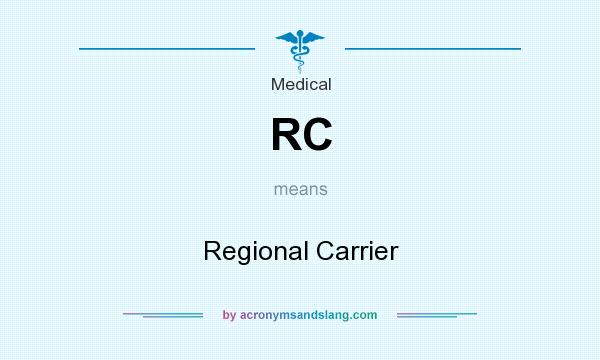 What does RC mean? It stands for Regional Carrier
