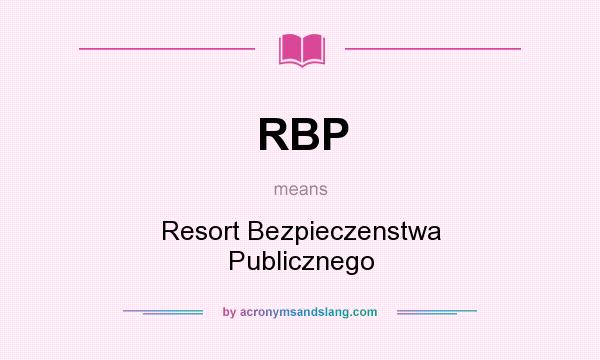 What does RBP mean? It stands for Resort Bezpieczenstwa Publicznego