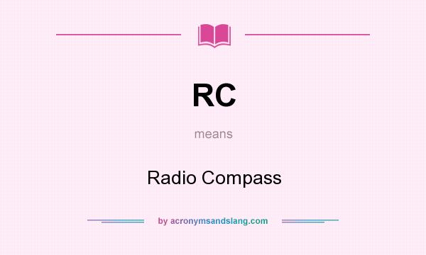 What does RC mean? It stands for Radio Compass