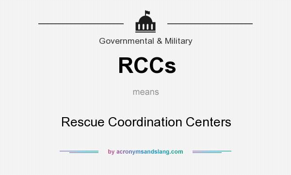 What does RCCs mean? It stands for Rescue Coordination Centers