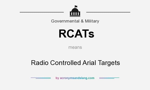 What does RCATs mean? It stands for Radio Controlled Arial Targets