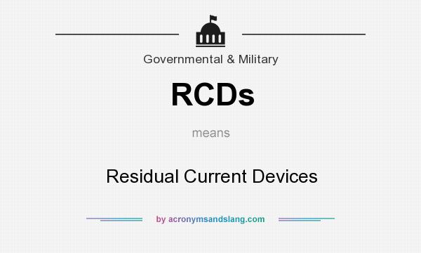 What does RCDs mean? It stands for Residual Current Devices