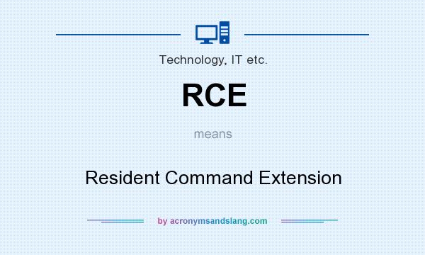 What does RCE mean? It stands for Resident Command Extension