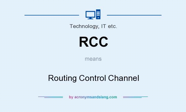What does RCC mean? It stands for Routing Control Channel