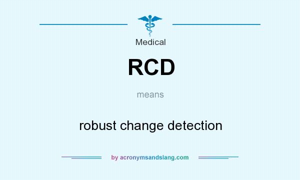 What does RCD mean? It stands for robust change detection