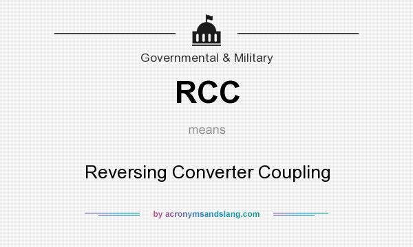 What does RCC mean? It stands for Reversing Converter Coupling
