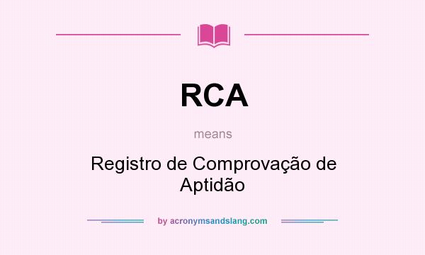 What does RCA mean? It stands for Registro de Comprovação de Aptidão