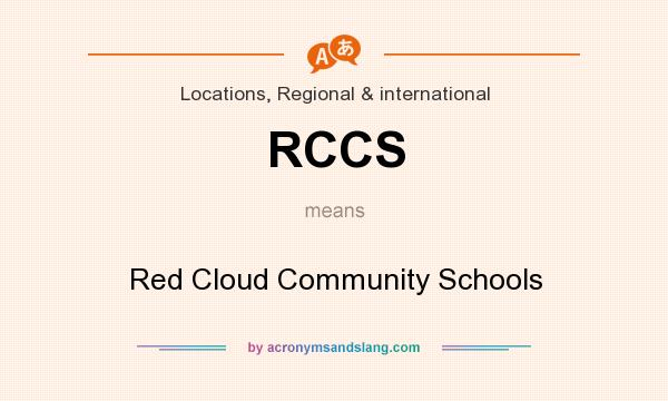 What does RCCS mean? It stands for Red Cloud Community Schools