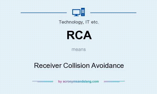 What does RCA mean? It stands for Receiver Collision Avoidance