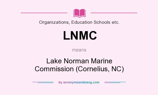 What does LNMC mean? It stands for Lake Norman Marine Commission (Cornelius, NC)