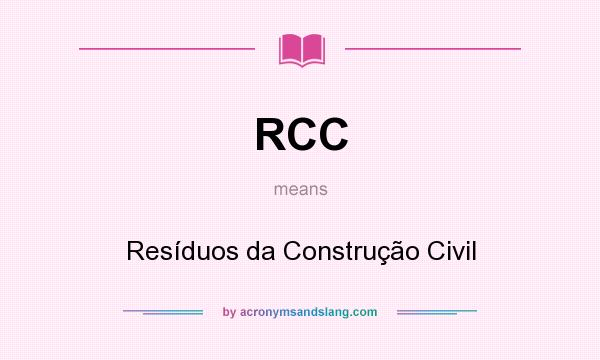 What does RCC mean? It stands for Resíduos da Construção Civil