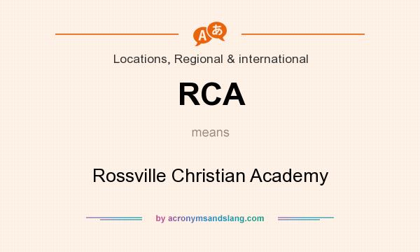 What does RCA mean? It stands for Rossville Christian Academy