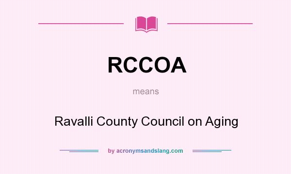 What does RCCOA mean? It stands for Ravalli County Council on Aging