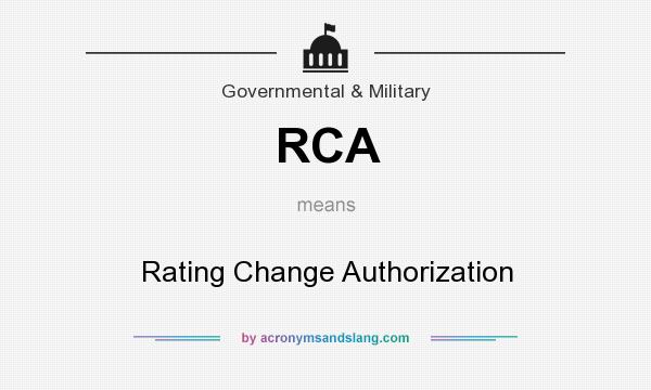 What does RCA mean? It stands for Rating Change Authorization