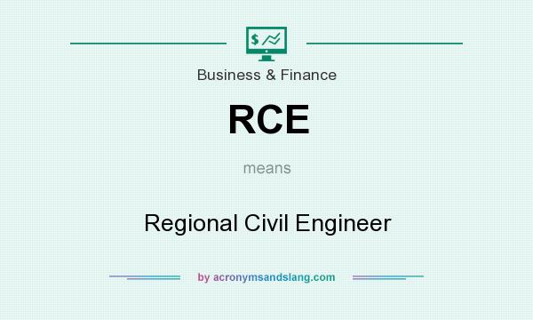 What does RCE mean? It stands for Regional Civil Engineer