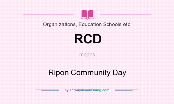 What does RCD mean? It stands for Ripon Community Day
