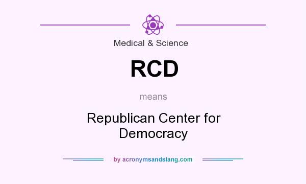 What does RCD mean? It stands for Republican Center for Democracy