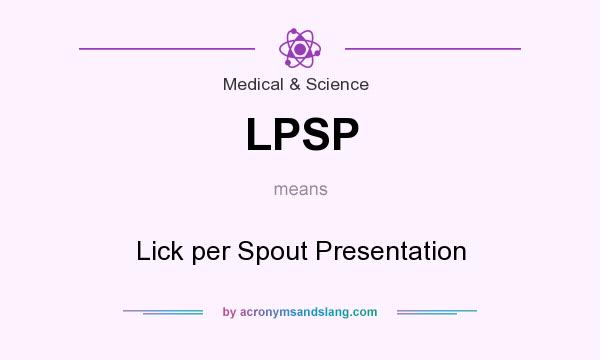 What does LPSP mean? It stands for Lick per Spout Presentation
