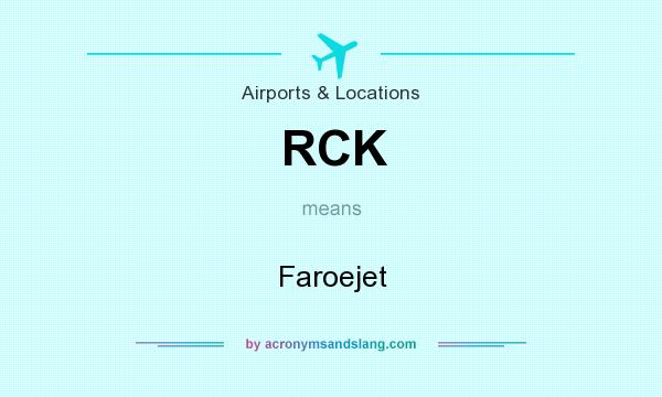 What does RCK mean? It stands for Faroejet