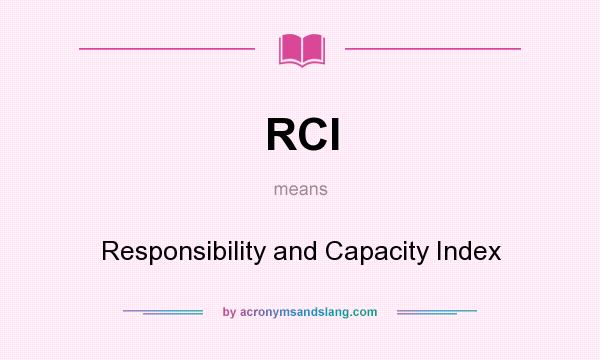 What does RCI mean? It stands for Responsibility and Capacity Index