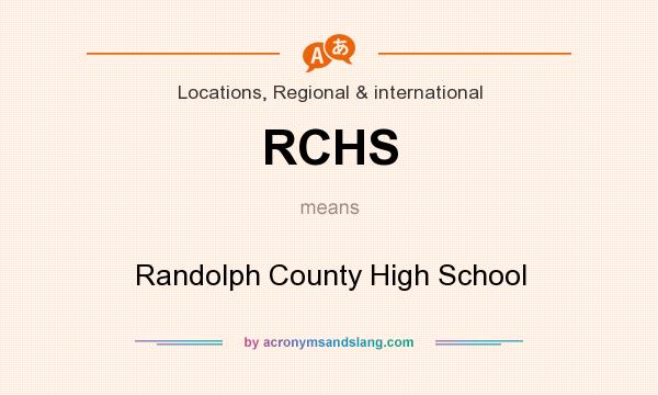 What does RCHS mean? It stands for Randolph County High School