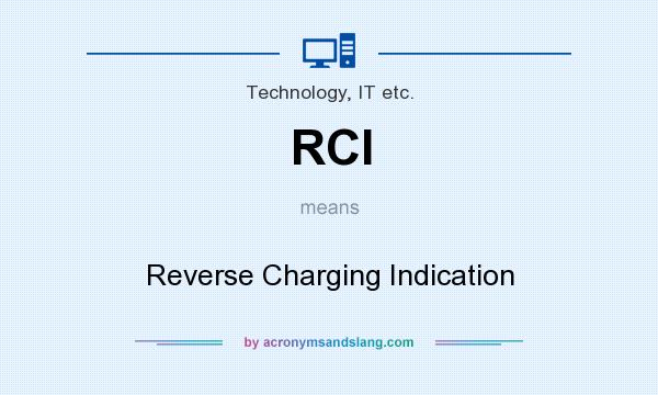 What does RCI mean? It stands for Reverse Charging Indication