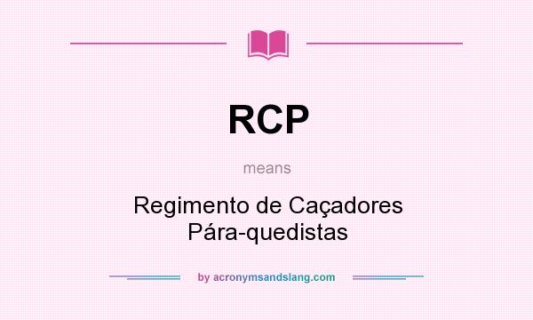 What does RCP mean? It stands for Regimento de Caçadores Pára-quedistas