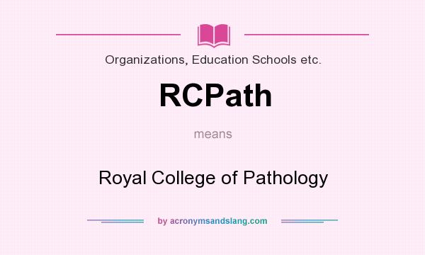 What does RCPath mean? It stands for Royal College of Pathology