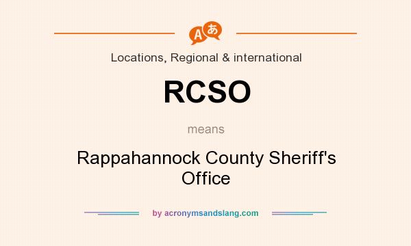 What does RCSO mean? It stands for Rappahannock County Sheriff`s Office