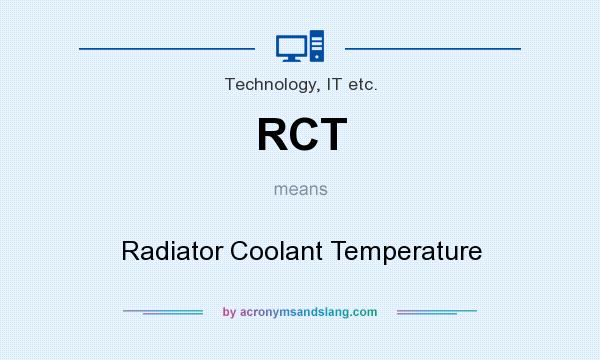What does RCT mean? It stands for Radiator Coolant Temperature