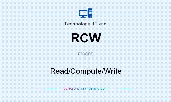 What does RCW mean? It stands for Read/Compute/Write