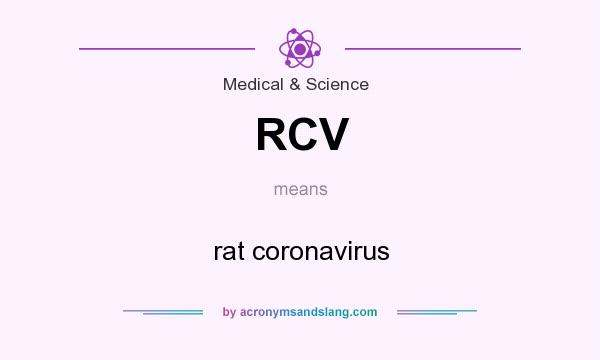 What does RCV mean? It stands for rat coronavirus