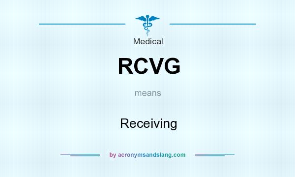 What does RCVG mean? It stands for Receiving