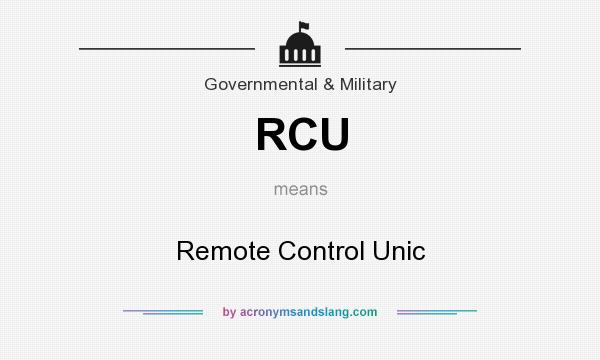 What does RCU mean? It stands for Remote Control Unic