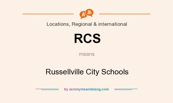 What does RCS mean? It stands for Russellville City Schools