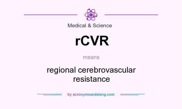 What does rCVR mean? It stands for regional cerebrovascular resistance