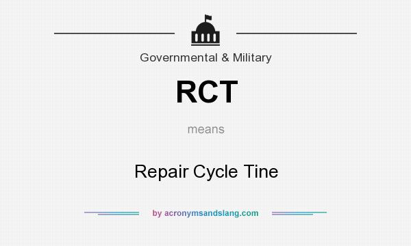 What does RCT mean? It stands for Repair Cycle Tine