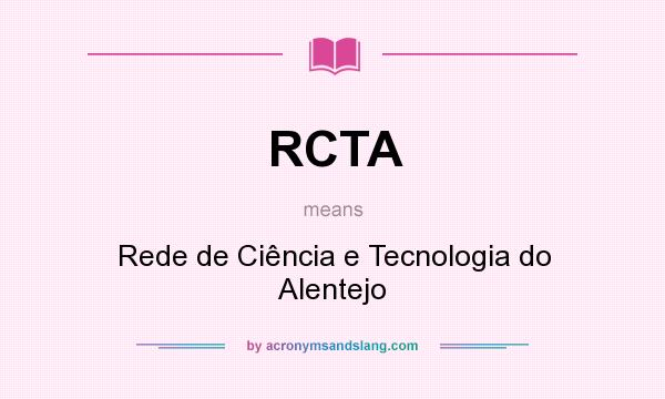 What does RCTA mean? It stands for Rede de Ciência e Tecnologia do Alentejo