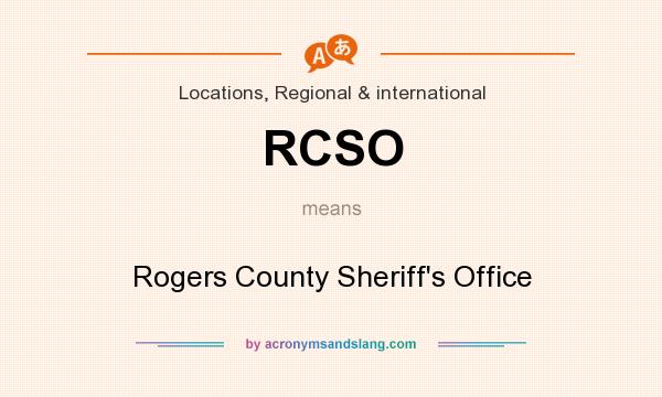 What does RCSO mean? It stands for Rogers County Sheriff`s Office