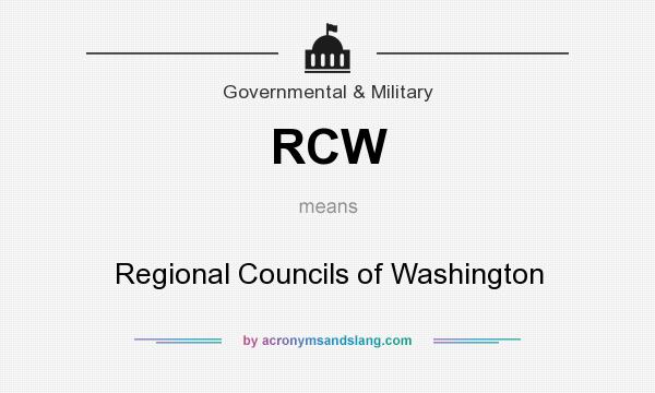 What does RCW mean? It stands for Regional Councils of Washington