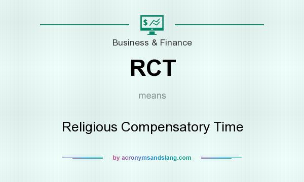 What does RCT mean? It stands for Religious Compensatory Time