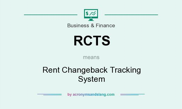 What does RCTS mean? It stands for Rent Changeback Tracking System