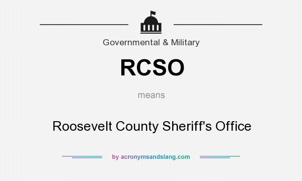 What does RCSO mean? It stands for Roosevelt County Sheriff`s Office