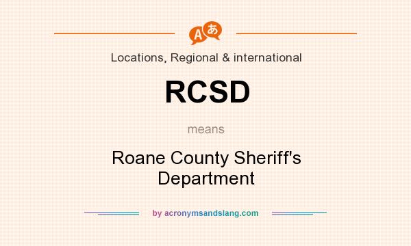 What does RCSD mean? It stands for Roane County Sheriff`s Department