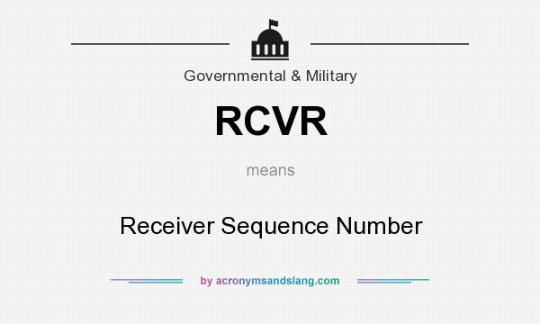 What does RCVR mean? It stands for Receiver Sequence Number