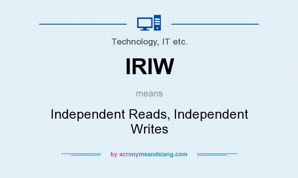 What does IRIW mean? It stands for Independent Reads, Independent Writes