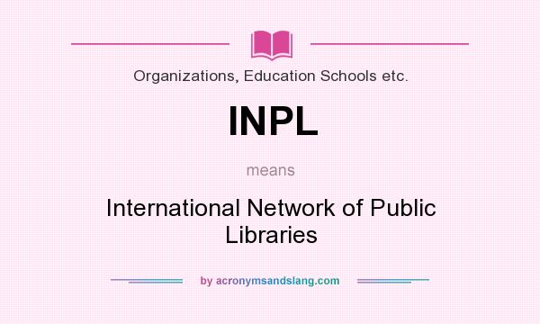 What does INPL mean? It stands for International Network of Public Libraries