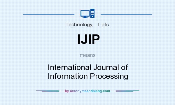 What does IJIP mean? It stands for International Journal of Information Processing