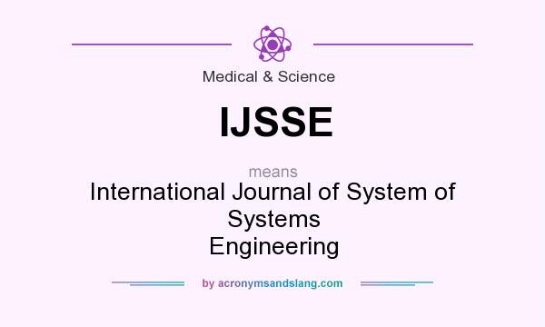 What does IJSSE mean? It stands for International Journal of System of Systems Engineering