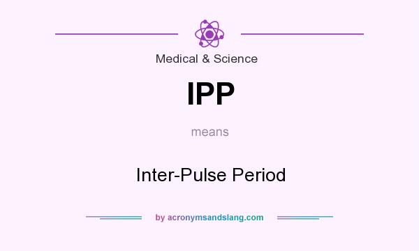 What does IPP mean? It stands for Inter-Pulse Period